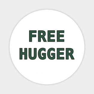 Free Hugger Magnet